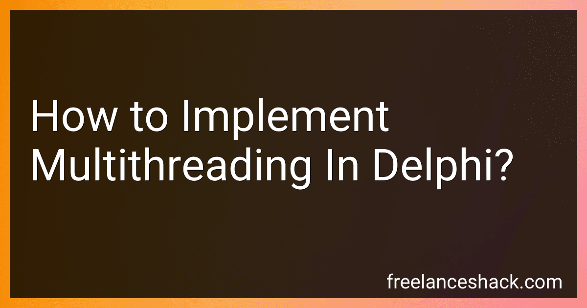 How to Implement Multithreading In Delphi? preview