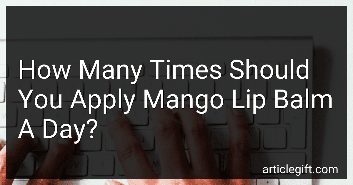 How Many Times Should You Apply Mango Lip Balm A Day? image