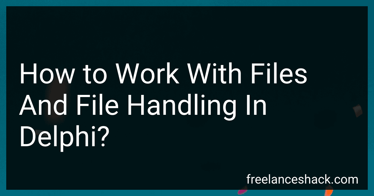 How to Work With Files And File Handling In Delphi? image