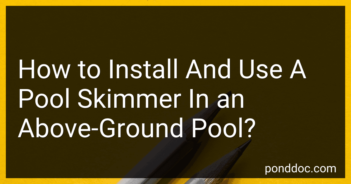How to Install And Use A Pool Skimmer In an Above-Ground Pool? image