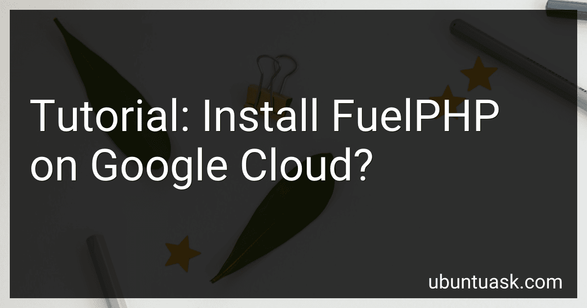 Tutorial: Install FuelPHP on Google Cloud? image
