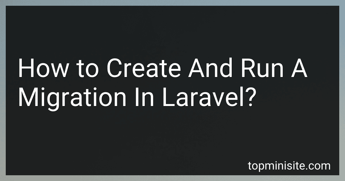 How to Create And Run A Migration In Laravel? image