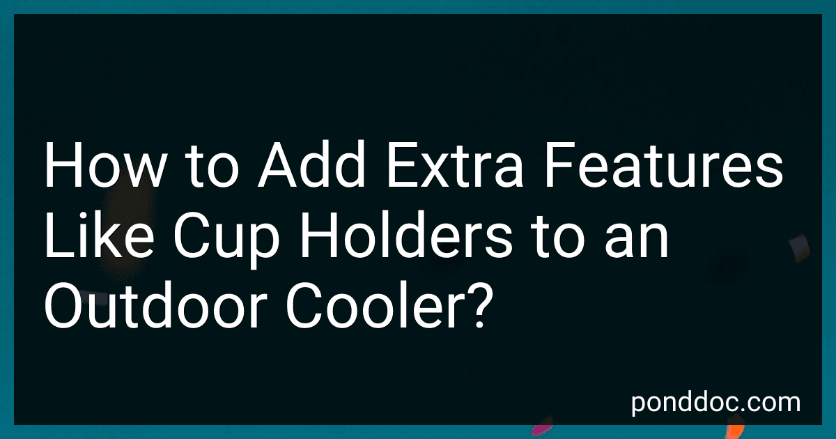 How to Add Extra Features Like Cup Holders to an Outdoor Cooler? image