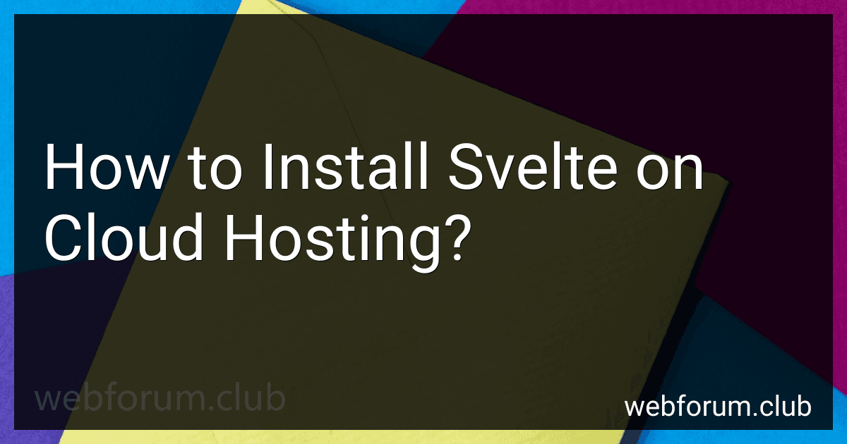 How to Install Svelte on Cloud Hosting? image