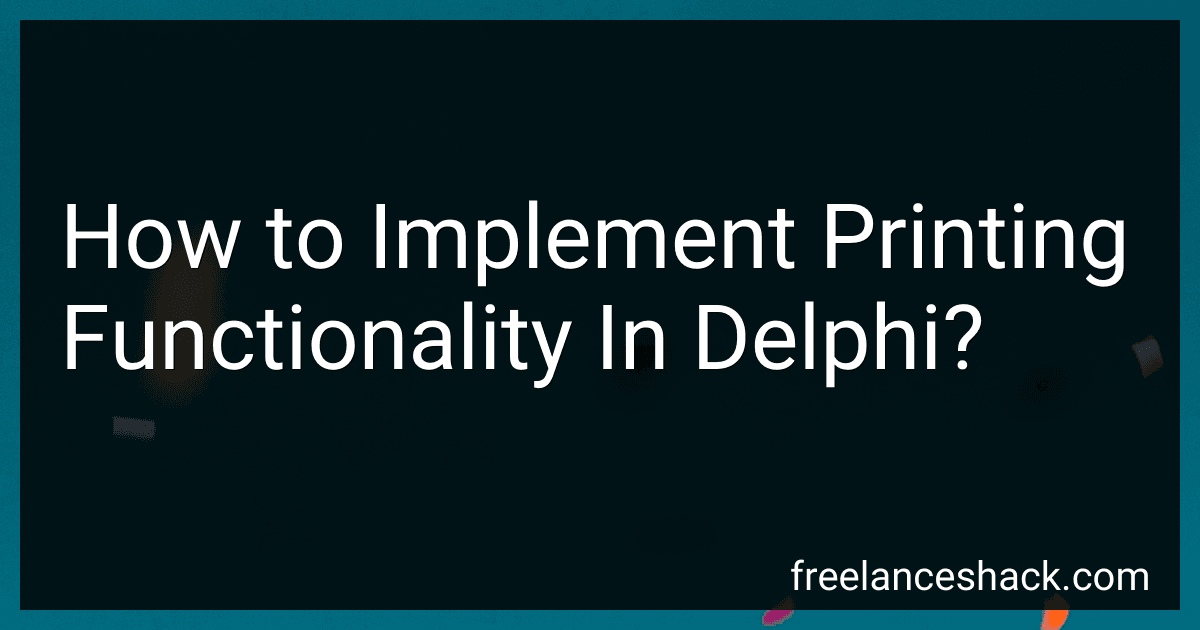 How to Implement Printing Functionality In Delphi? image