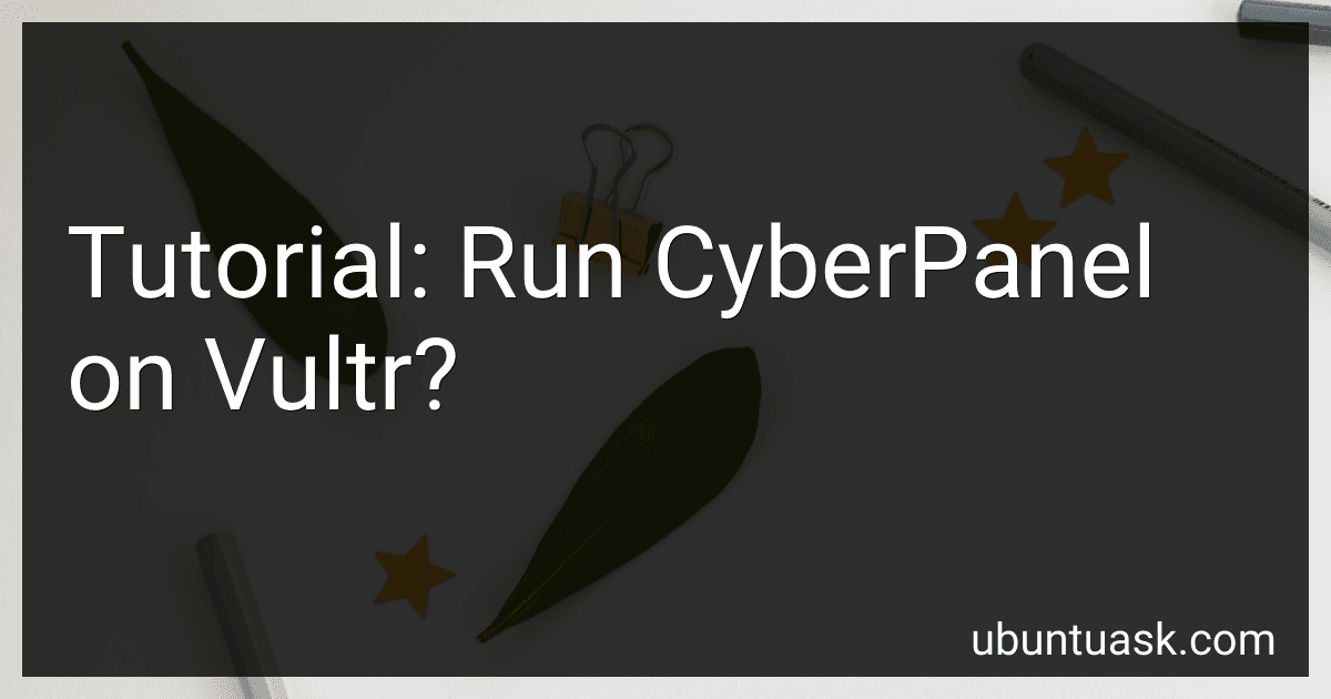 Tutorial: Run CyberPanel on Vultr? image