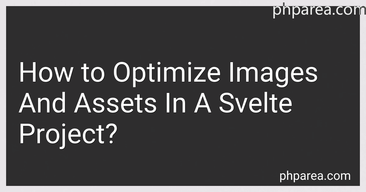 How to Optimize Images And Assets In A Svelte Project? image