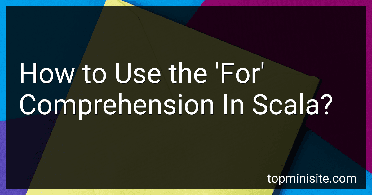 How to Use the 'For' Comprehension In Scala? image