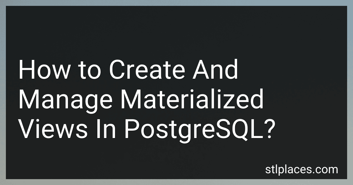 How to Create And Manage Materialized Views In PostgreSQL? image