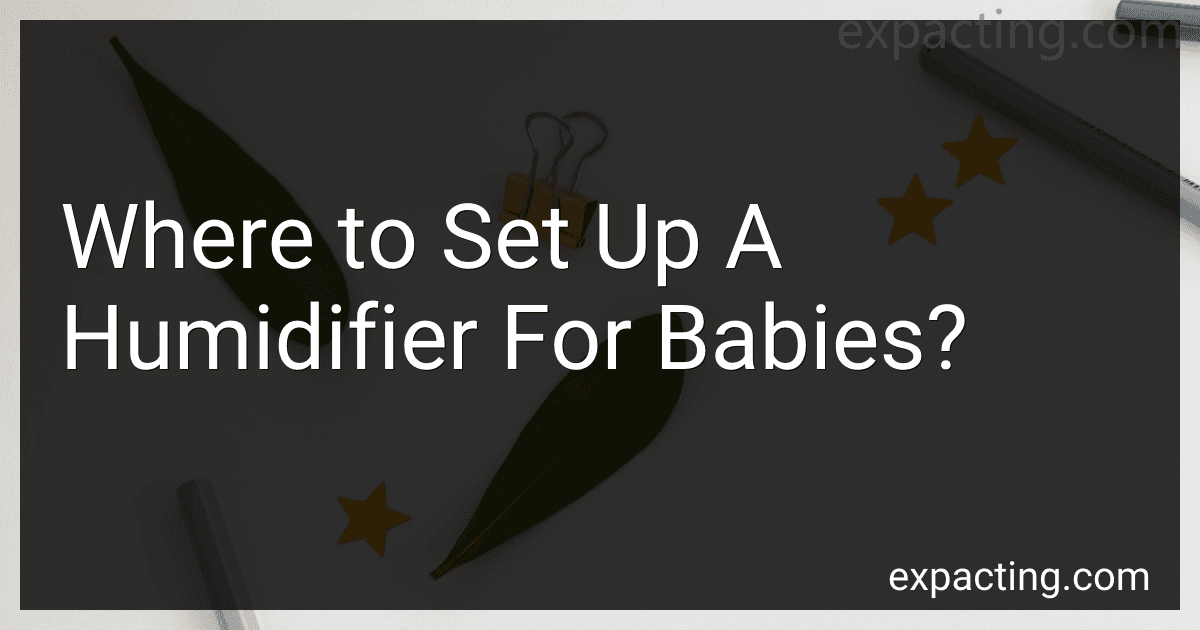 Where to Set Up A Humidifier For Babies? preview