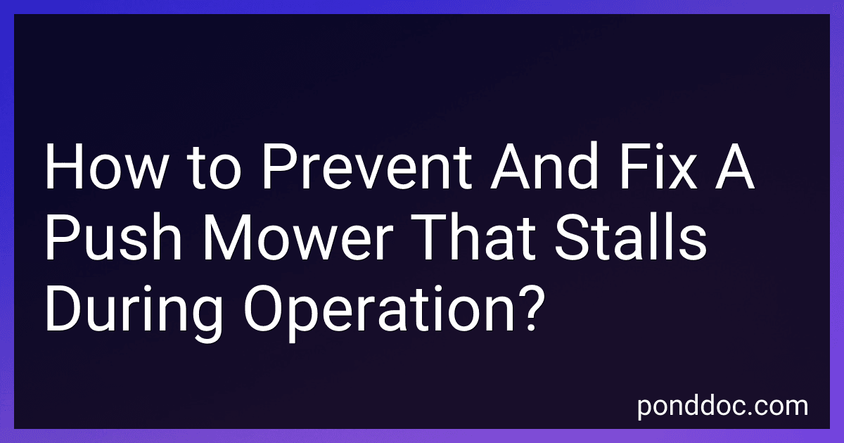 How to Prevent And Fix A Push Mower That Stalls During Operation? image