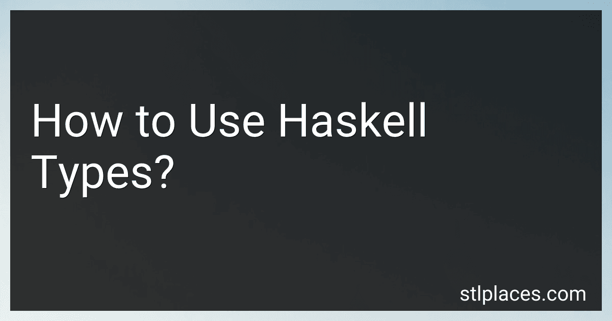 How to Use Haskell Types? image