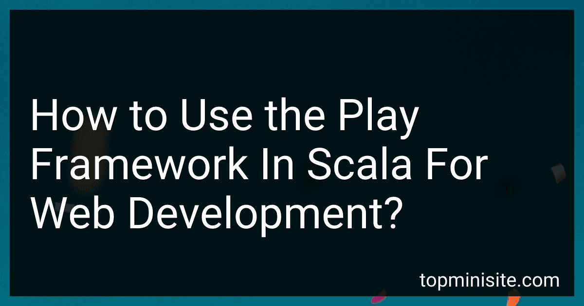 How to Use the Play Framework In Scala For Web Development? image