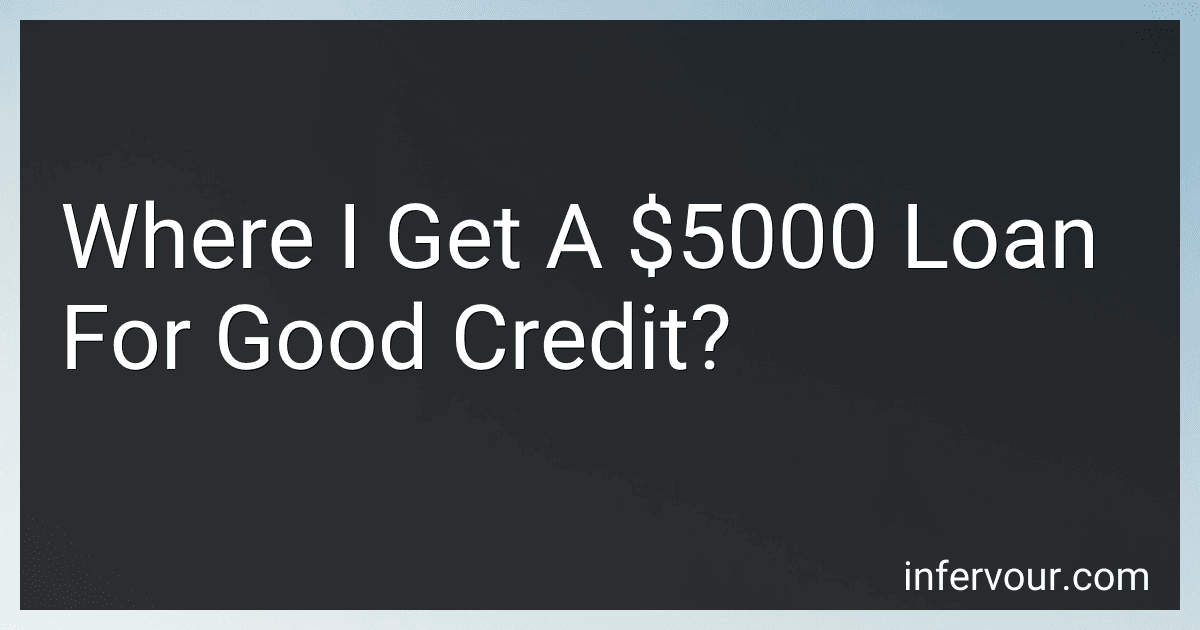Where I Get A $5000 Loan For Good Credit? image