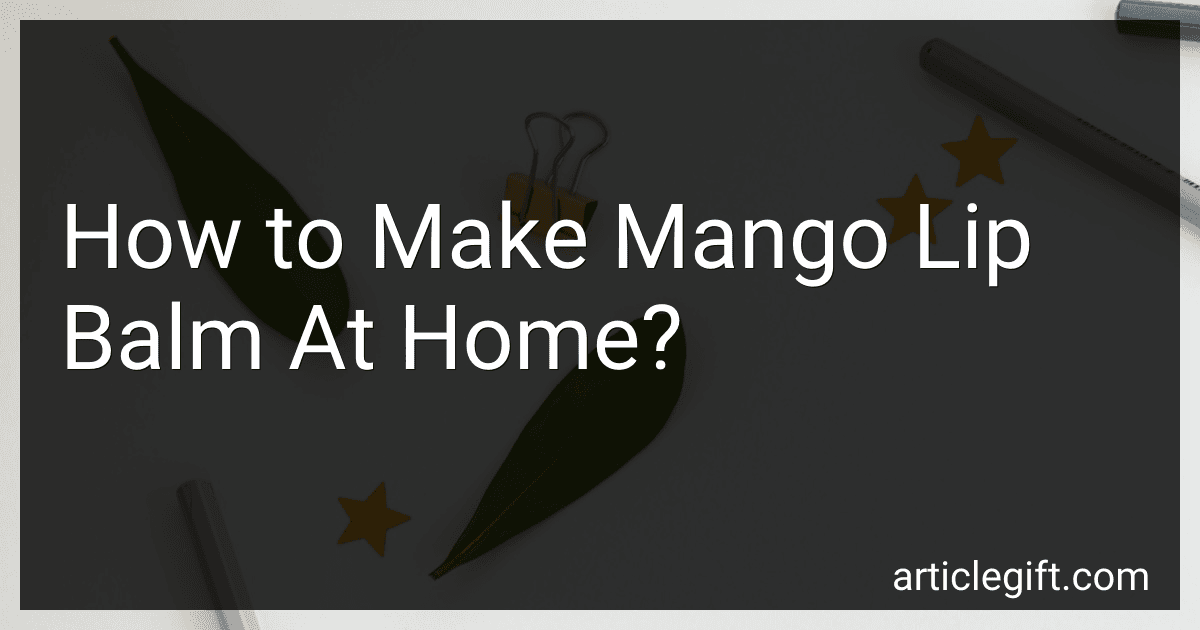 How to Make Mango Lip Balm At Home? image