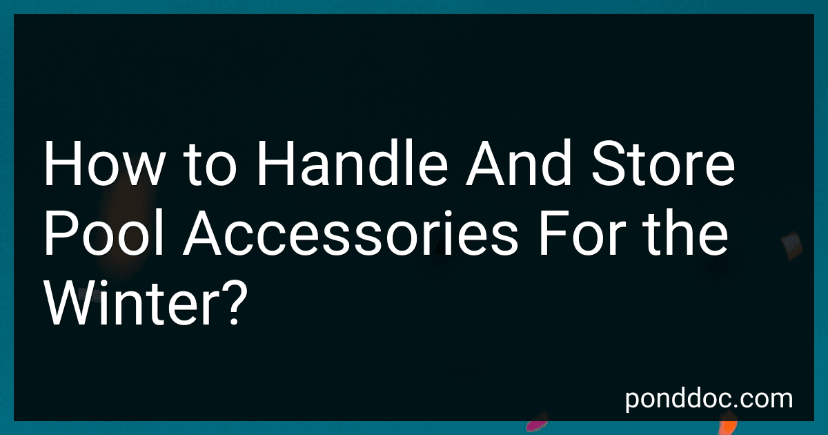 How to Handle And Store Pool Accessories For the Winter? image