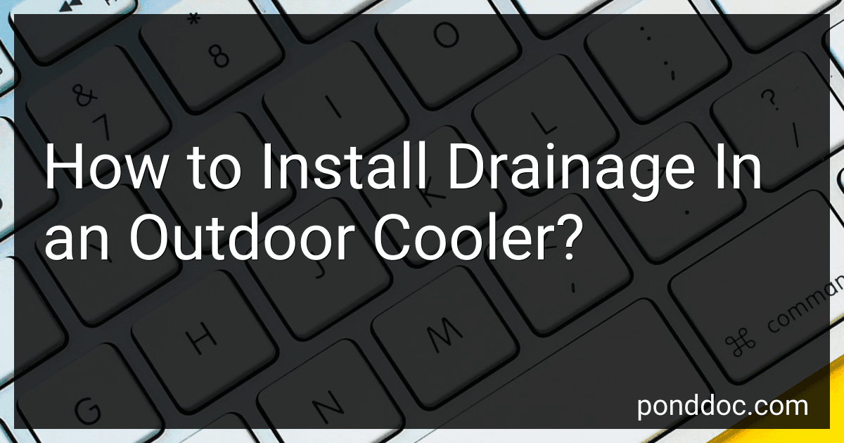 How to Install Drainage In an Outdoor Cooler? image