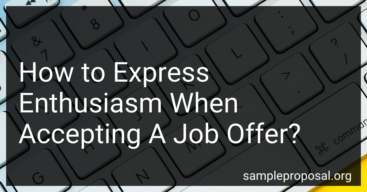 How to Express Enthusiasm When Accepting A Job Offer? image