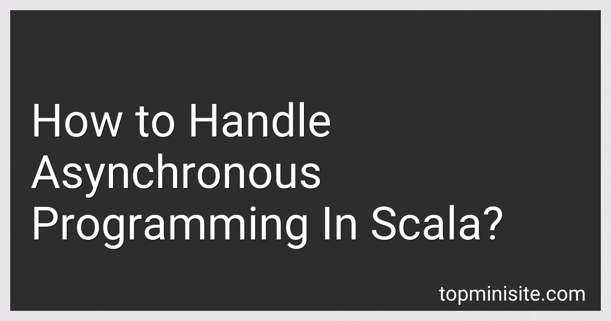 How to Handle Asynchronous Programming In Scala? image