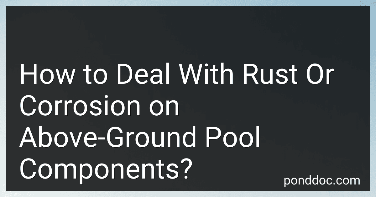 How to Deal With Rust Or Corrosion on Above-Ground Pool Components? image