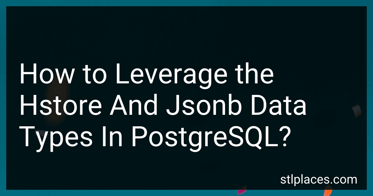 How to Leverage the Hstore And Jsonb Data Types In PostgreSQL? image
