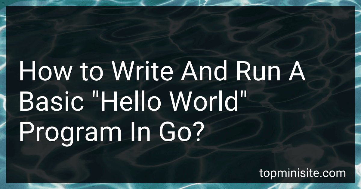 How to Write And Run A Basic "Hello World" Program In Go? image