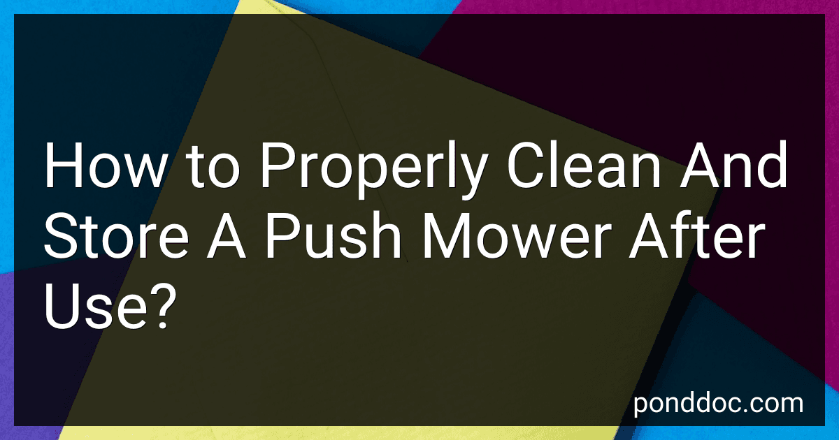 How to Properly Clean And Store A Push Mower After Use? image
