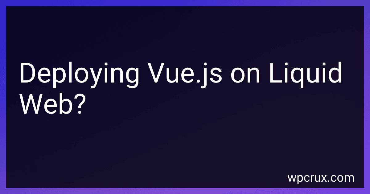 Deploying Vue.js on Liquid Web? image