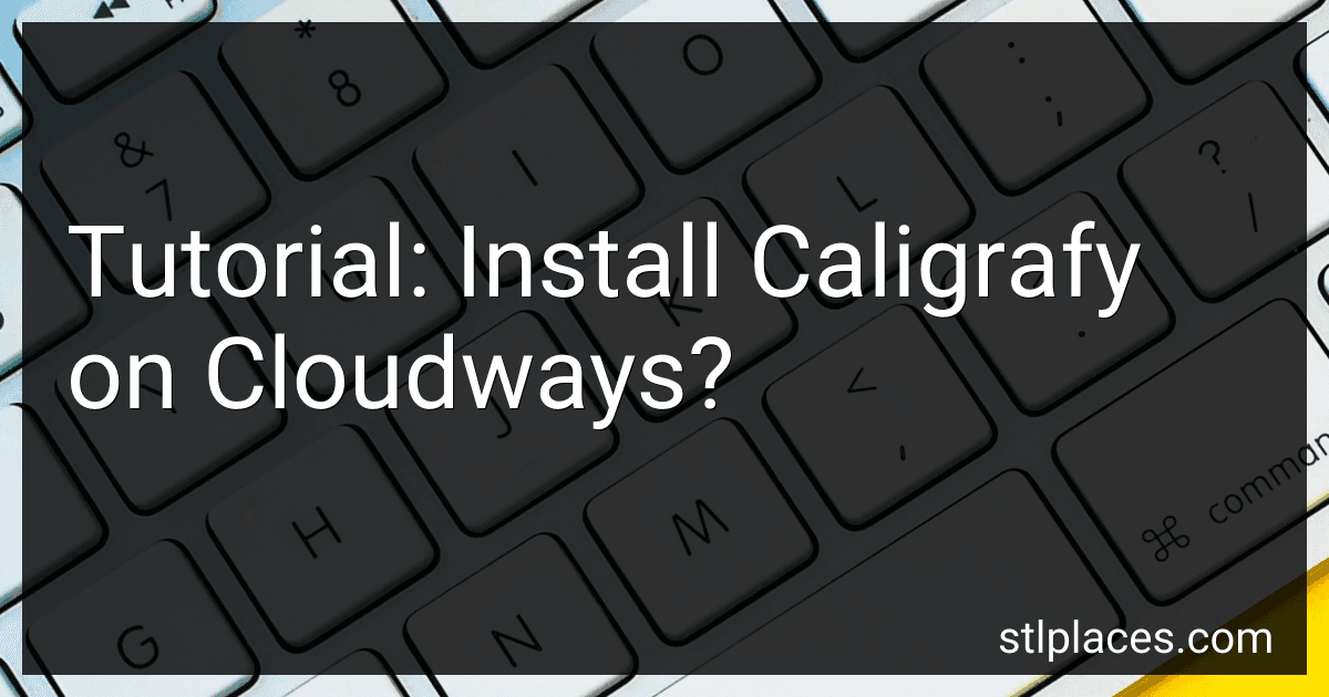 Tutorial: Install Caligrafy on Cloudways? preview