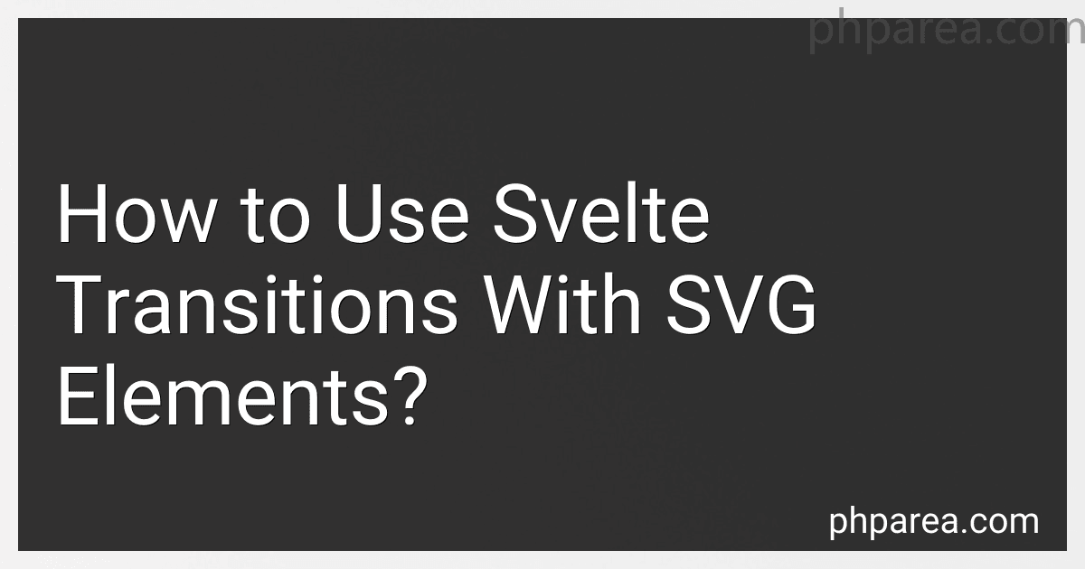 How to Use Svelte Transitions With SVG Elements? image