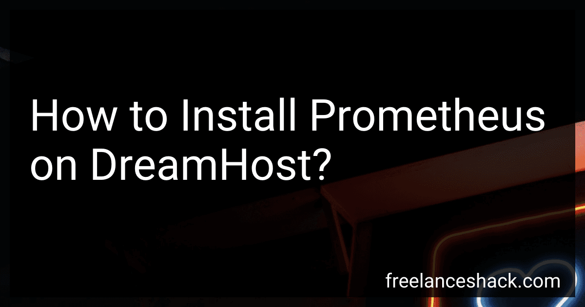 How to Install Prometheus on DreamHost? preview