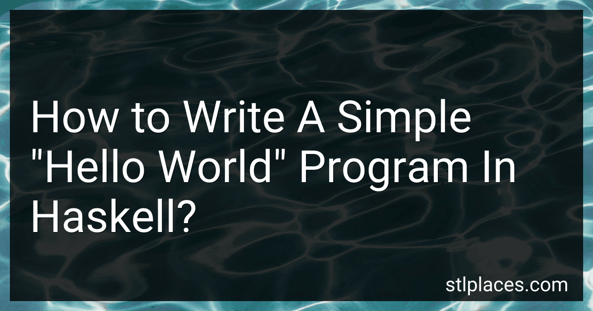 How to Write A Simple "Hello World" Program In Haskell? image