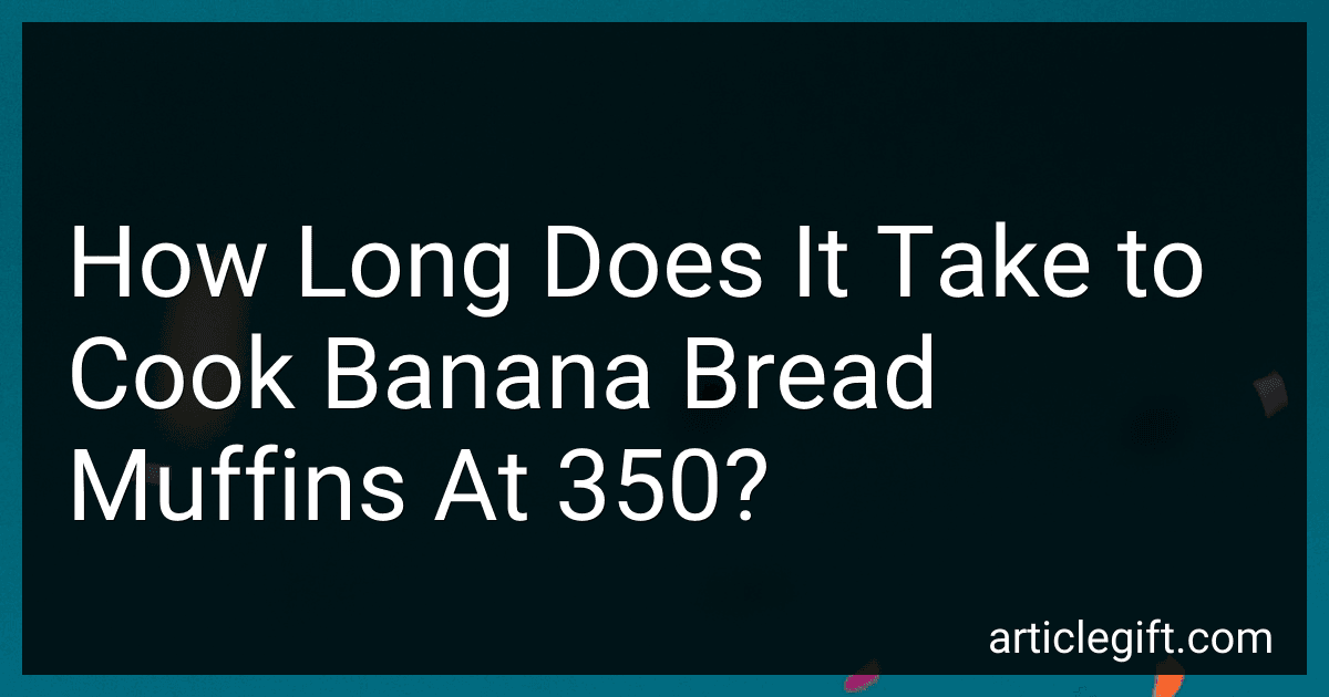 How Long Does It Take to Cook Banana Bread Muffins At 350? image