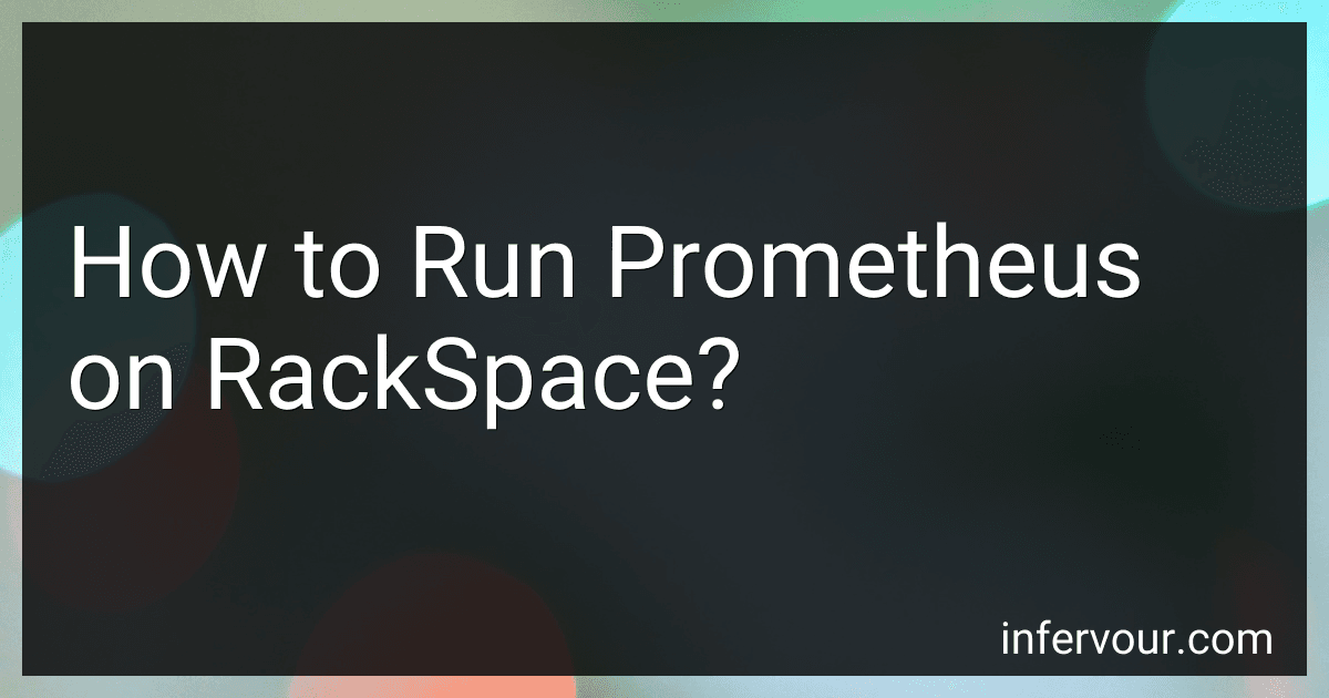 How to Run Prometheus on RackSpace? image