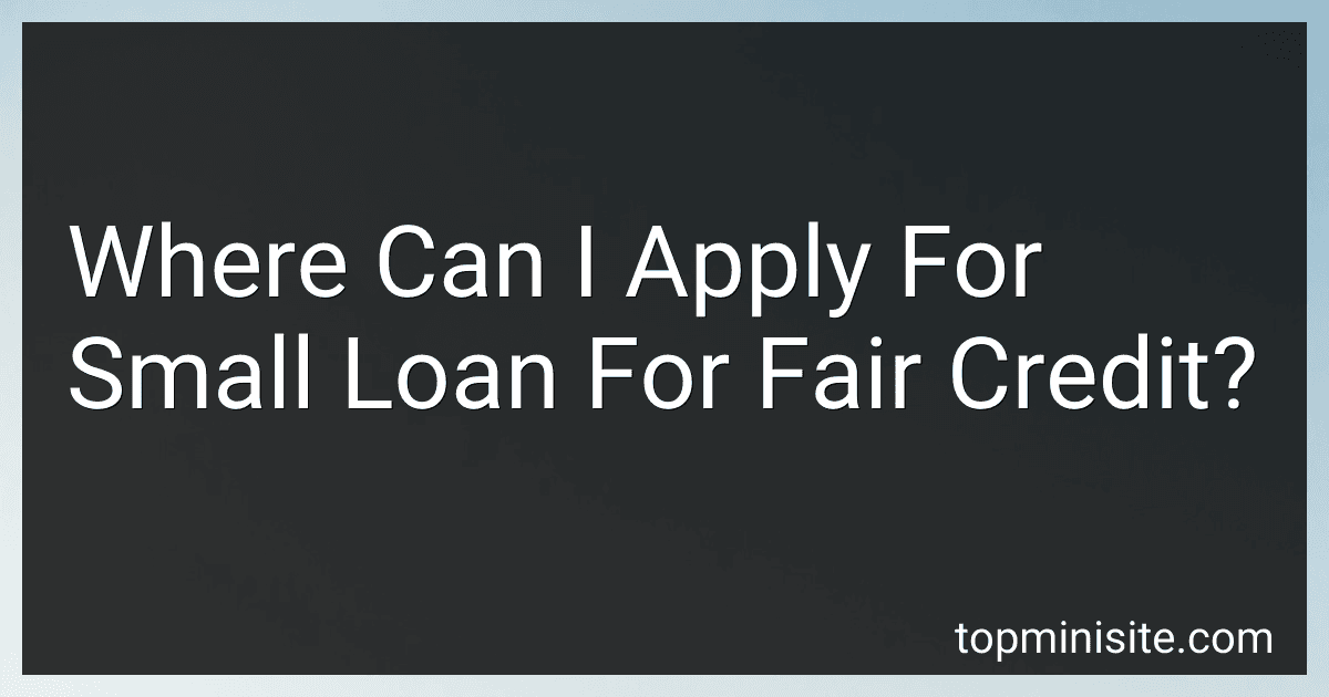 Where Can I Apply For Small Loan For Fair Credit? image