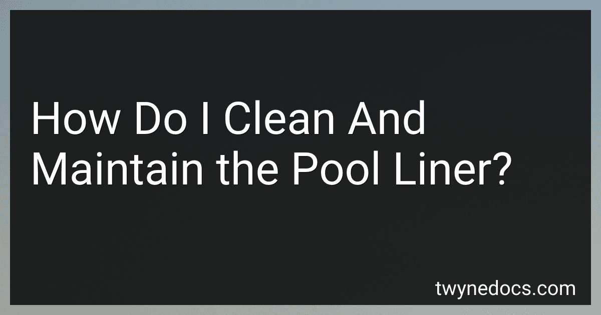 How Do I Clean And Maintain the Pool Liner? image