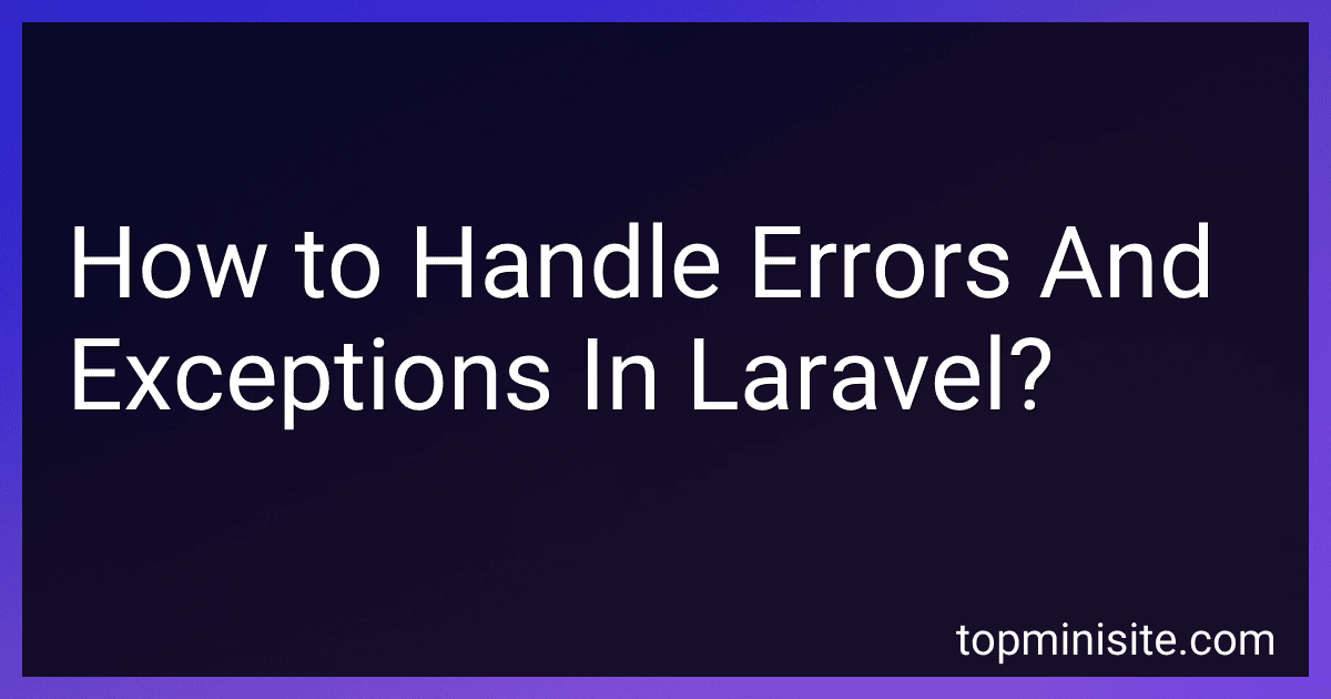 How to Handle Errors And Exceptions In Laravel? image
