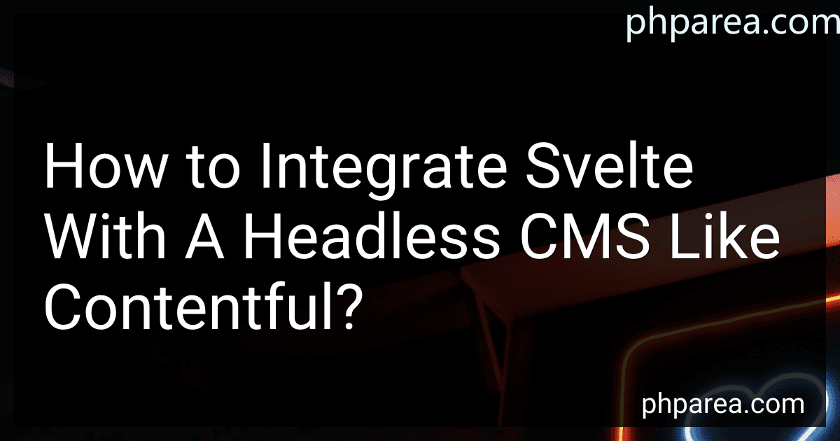 How to Integrate Svelte With A Headless CMS Like Contentful? image