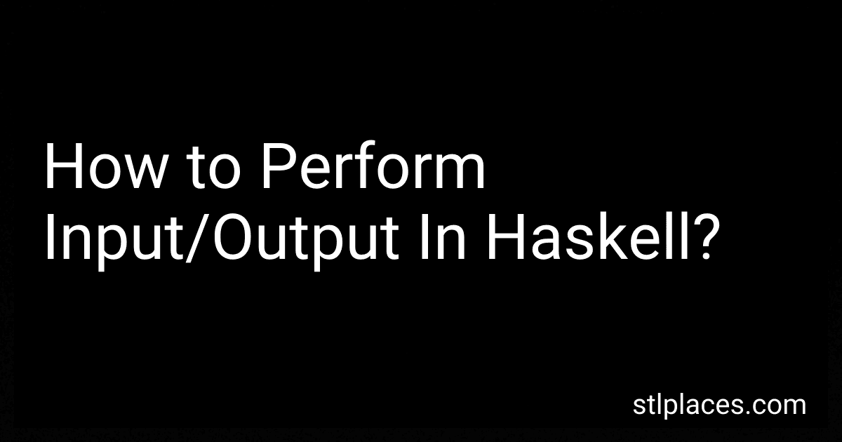 How to Perform Input/Output In Haskell? image