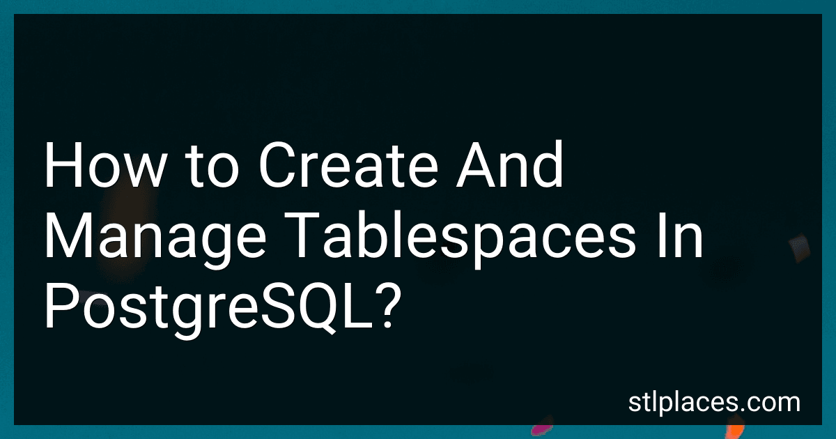 How to Create And Manage Tablespaces In PostgreSQL? image