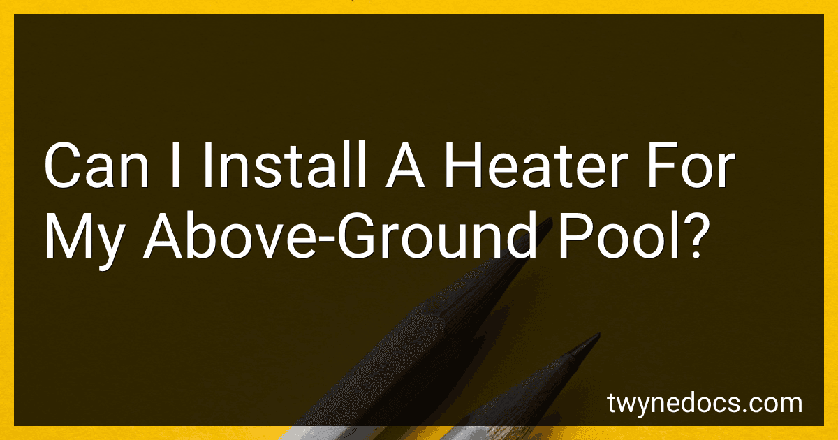Can I Install A Heater For My Above-Ground Pool? image