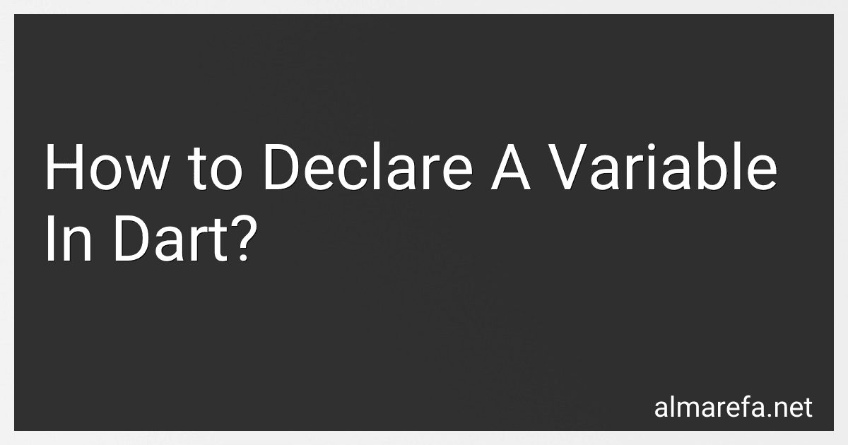 How to Declare A Variable In Dart? image