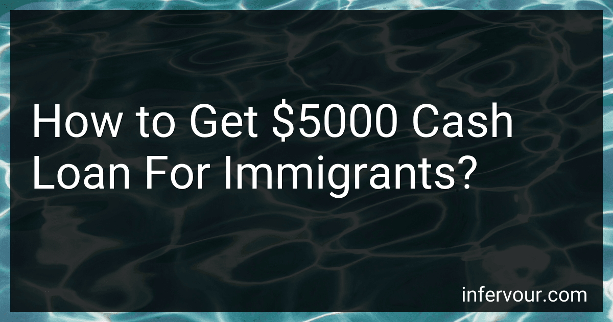 How to Get $5000 Cash Loan For Immigrants? image