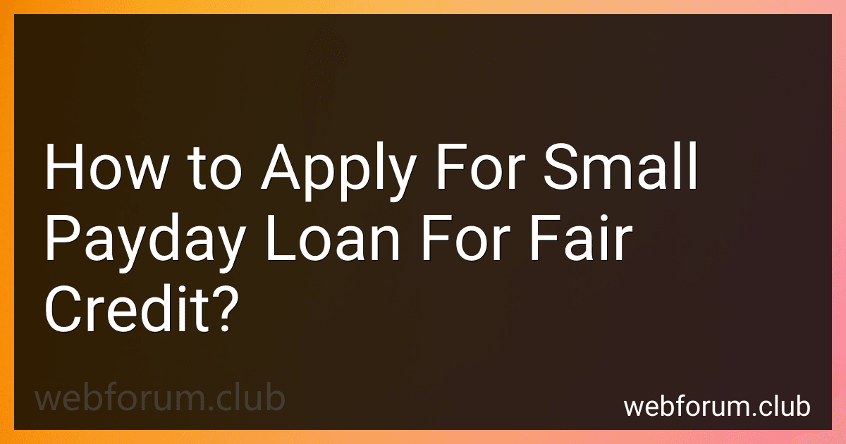 How to Apply For Small Payday Loan For Fair Credit? image