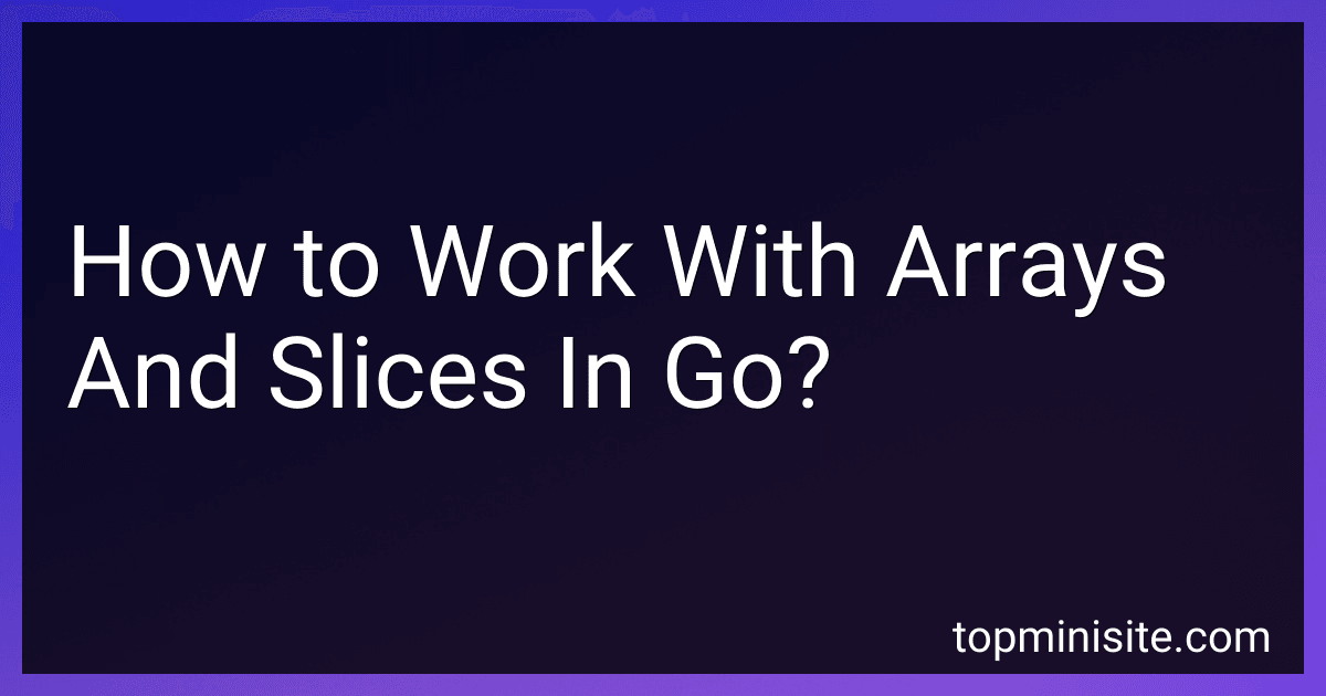 How to Work With Arrays And Slices In Go? image