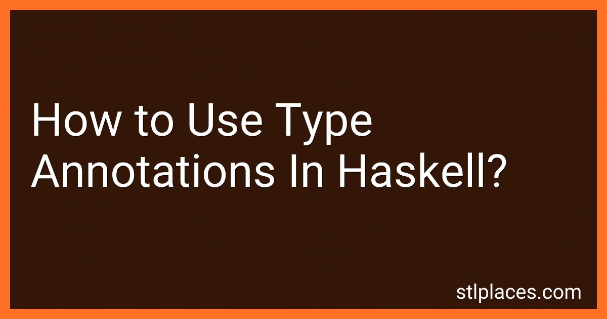 How to Use Type Annotations In Haskell? preview