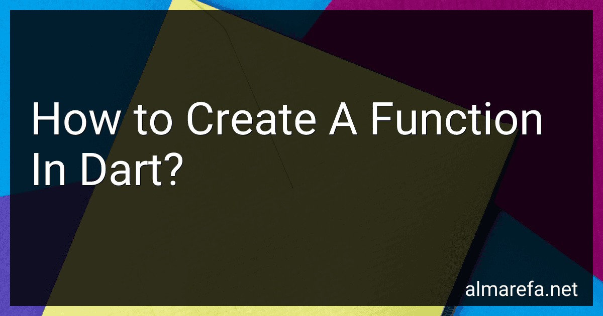 How to Create A Function In Dart? image