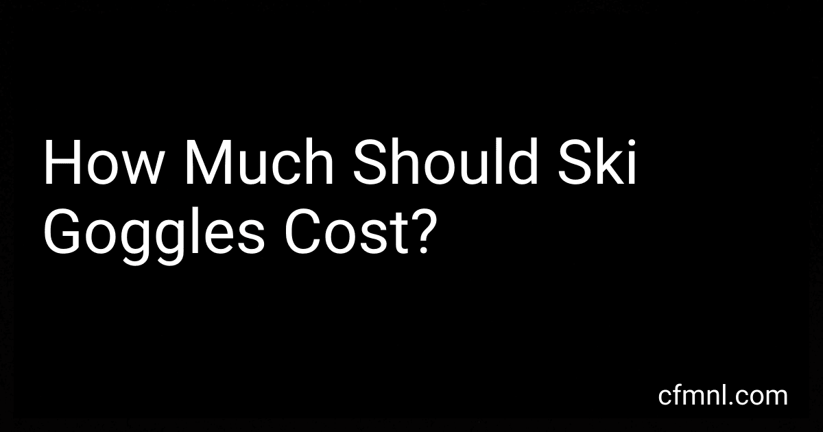 How Much Should Ski Goggles Cost? preview
