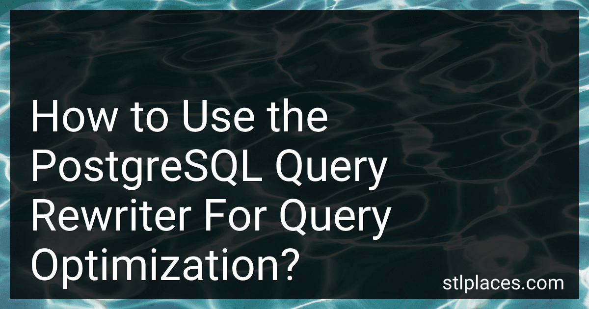 How to Use the PostgreSQL Query Rewriter For Query Optimization? image