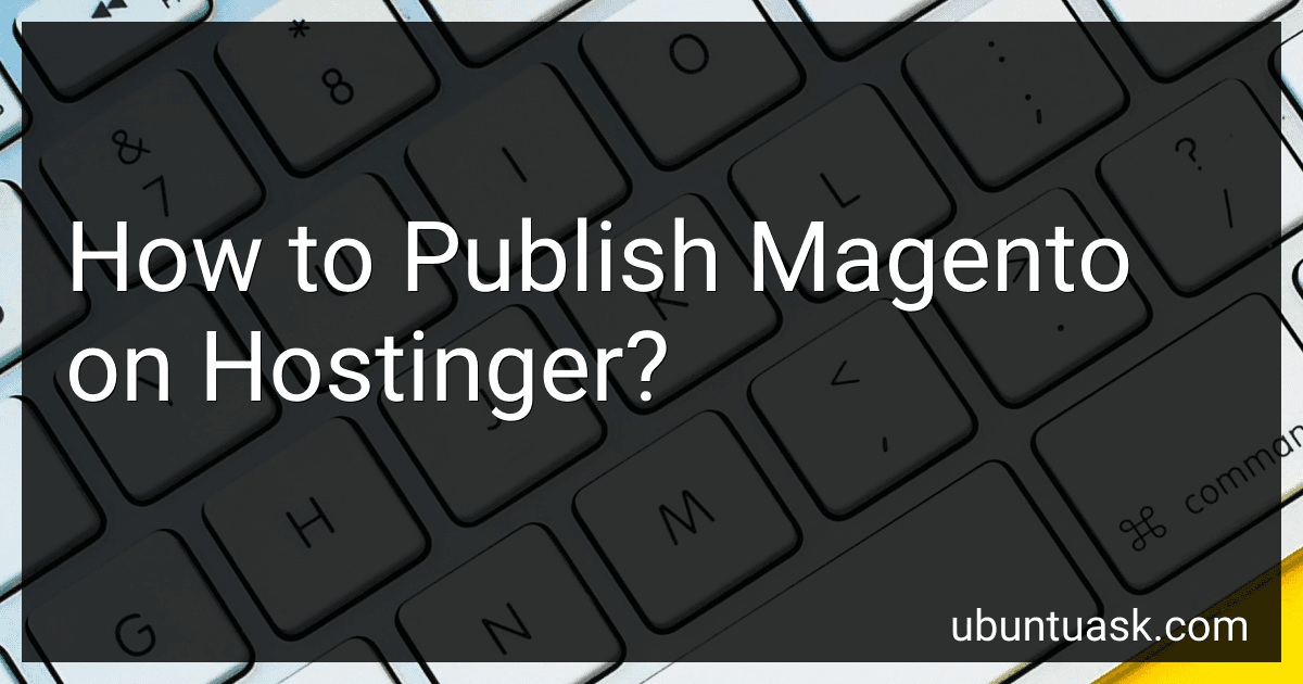 How to Publish Magento on Hostinger? image